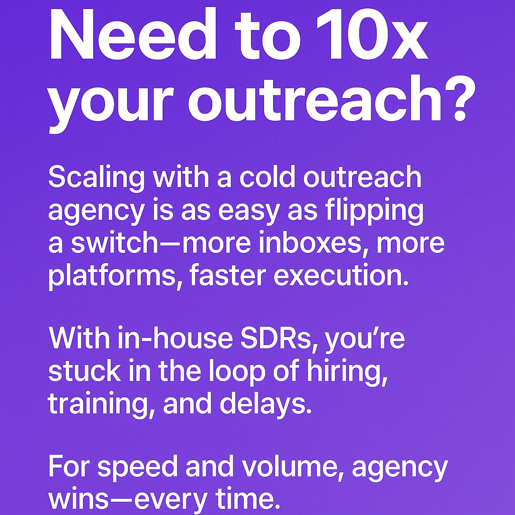 Cold Outreach Agency = fast, flexible, scalable outreach without the hiring headache.