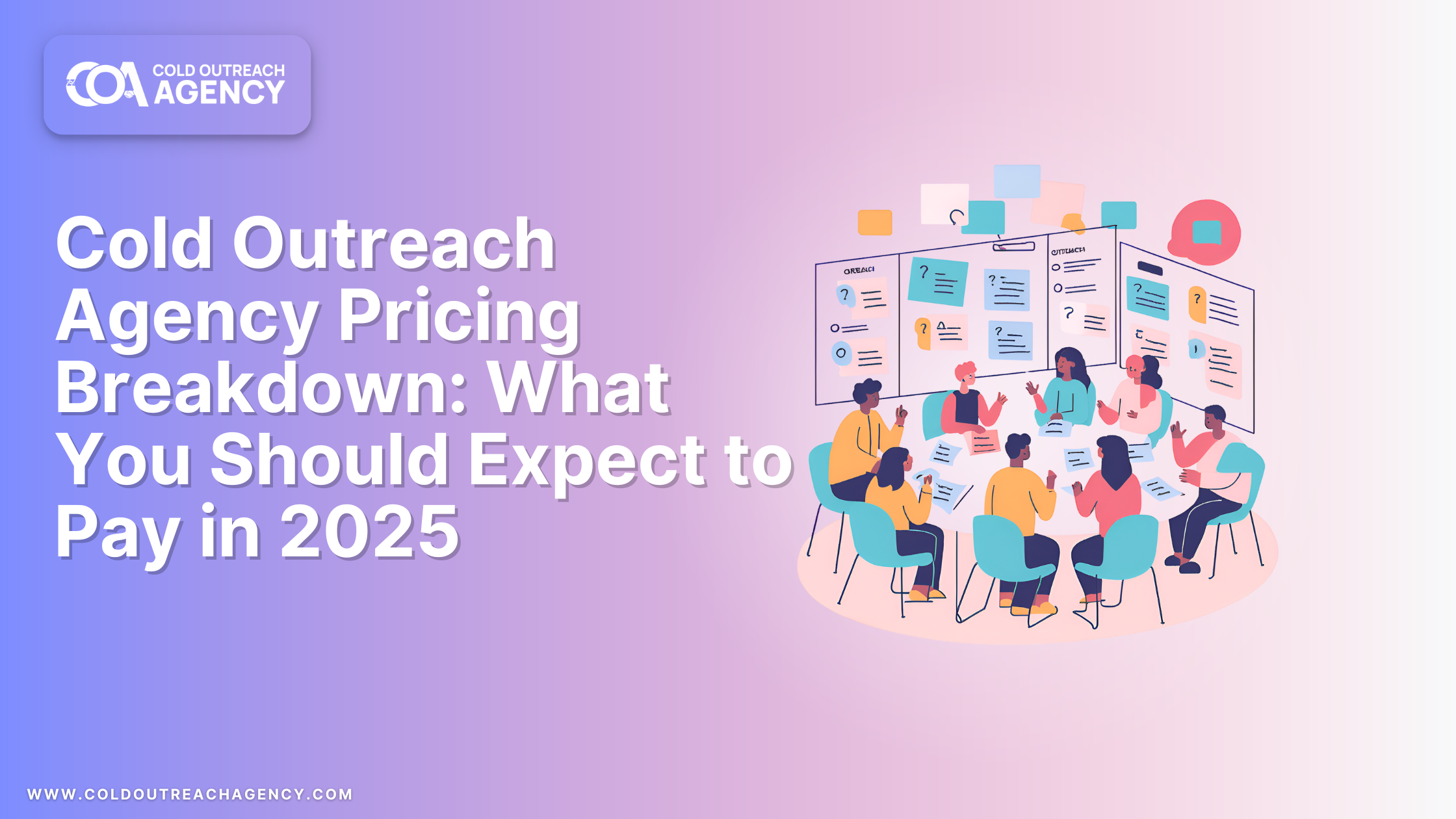 Cold Outreach Agency Pricing Breakdown: What You Should Expect to Pay in 2025