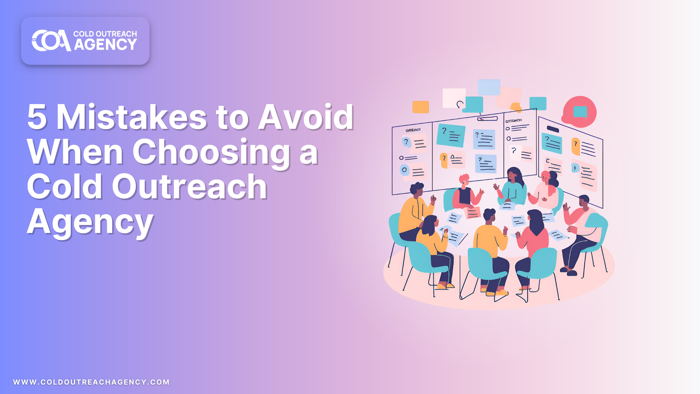 5 Mistakes to Avoid When Choosing a Cold Outreach Agency