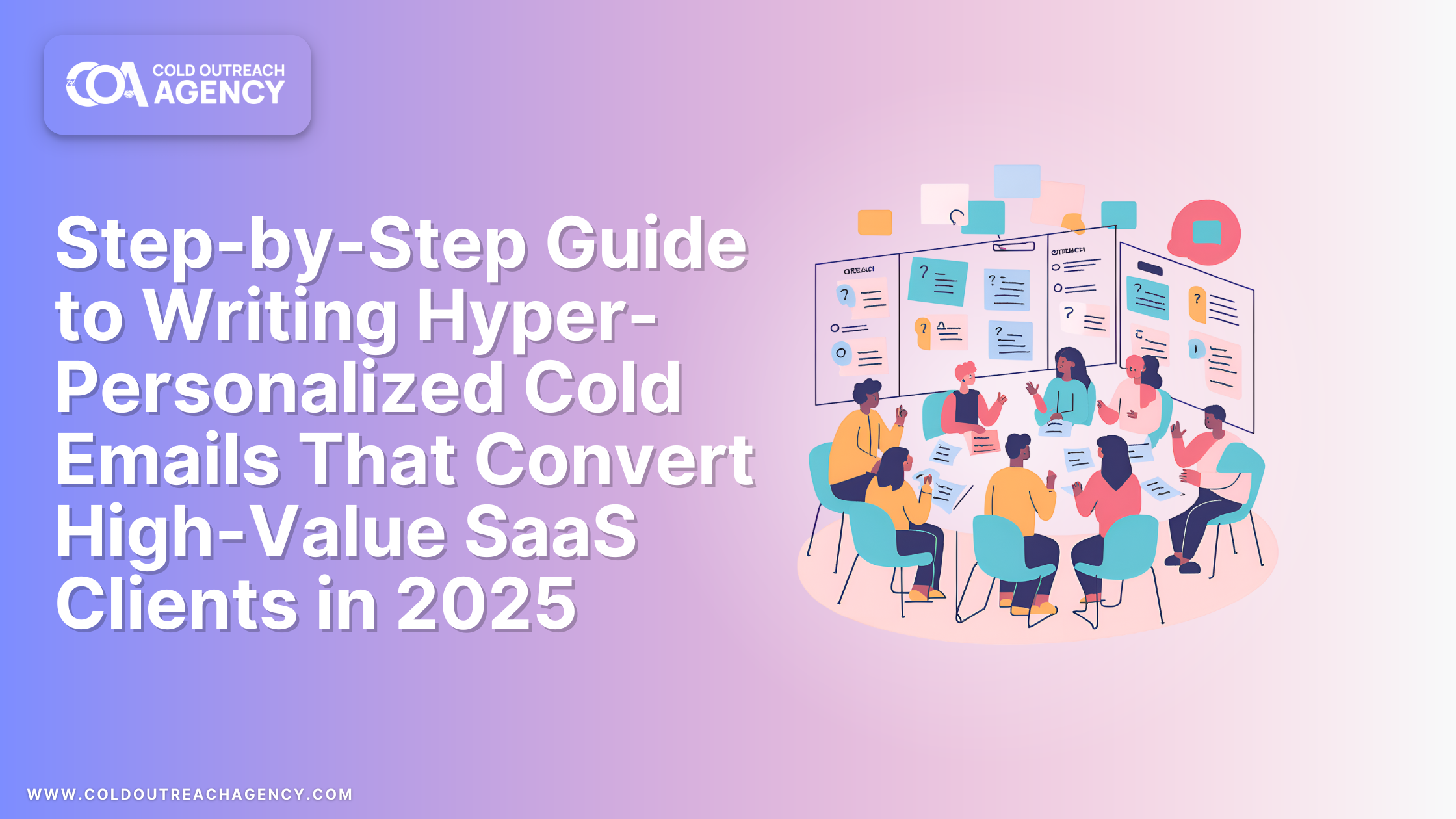 Step-by-Step Guide to Writing Hyper-Personalized Cold Emails That Convert High-Value SaaS Clients in 2025