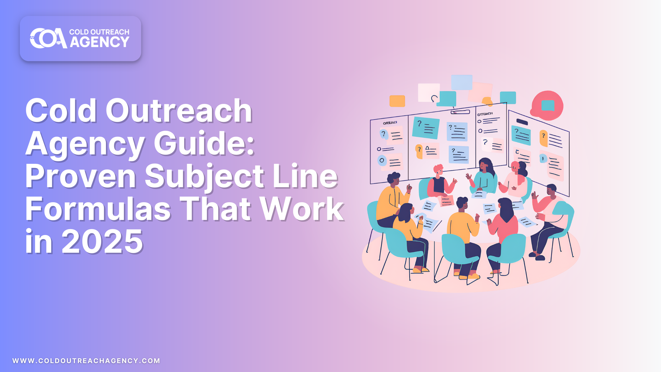 Cold Outreach Agency Guide: Proven Subject Line Formulas That Work in 2025