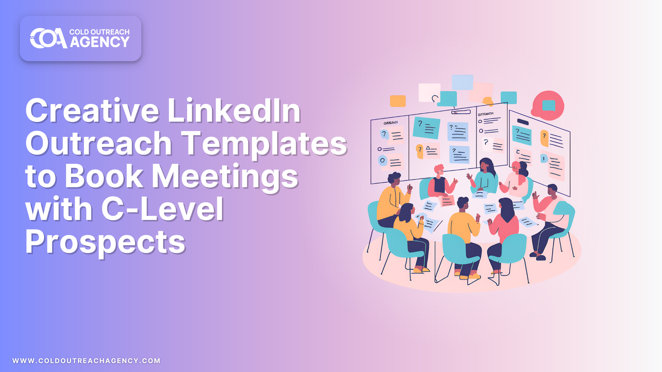 Creative LinkedIn Outreach Templates to Book Meetings with C-Level Prospects in 2025