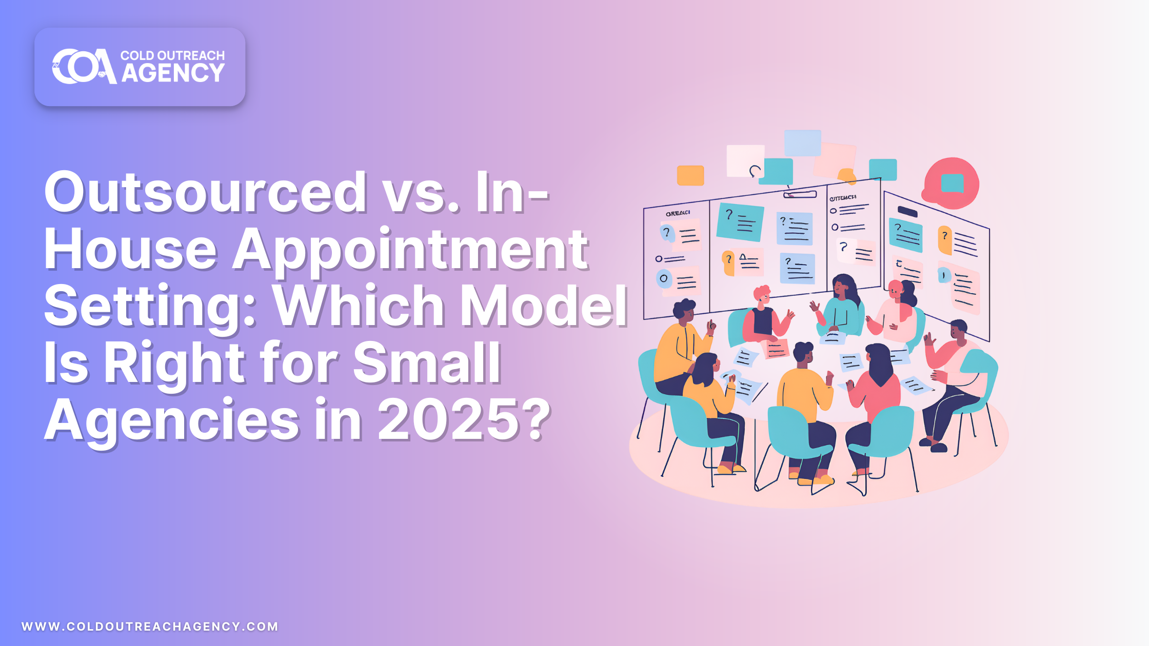 Outsourced vs. In-House Appointment Setting: Which Model Is Right for Small Agencies in 2025? 