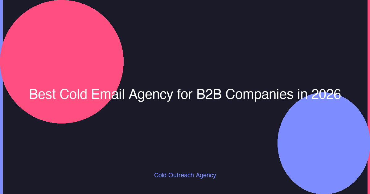 Best Cold Email Agency for B2B Companies in 2026