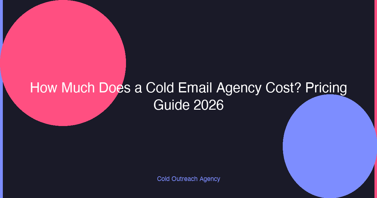 How Much Does a Cold Email Agency Cost? Pricing Guide 2026