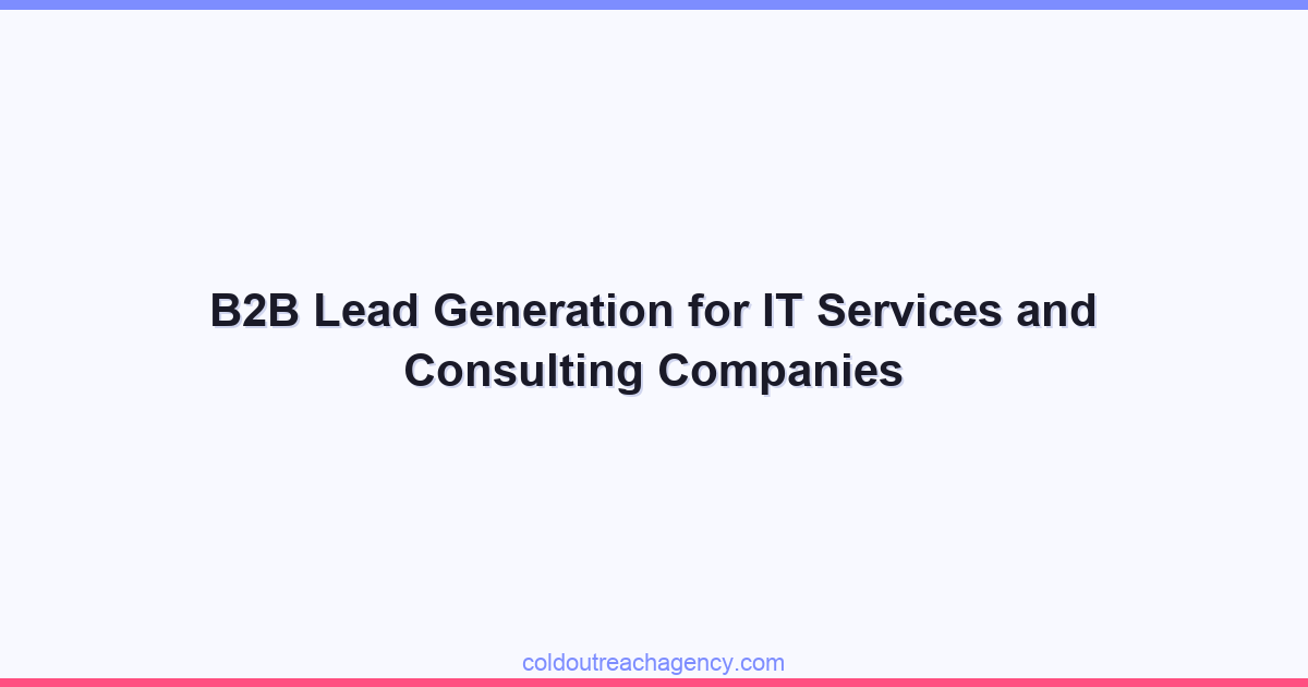 B2B Lead Generation for IT Services and Consulting Companies
