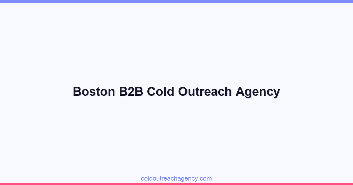 Boston B2B Cold Outreach Agency