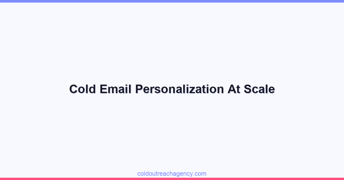Cold Email Personalization At Scale