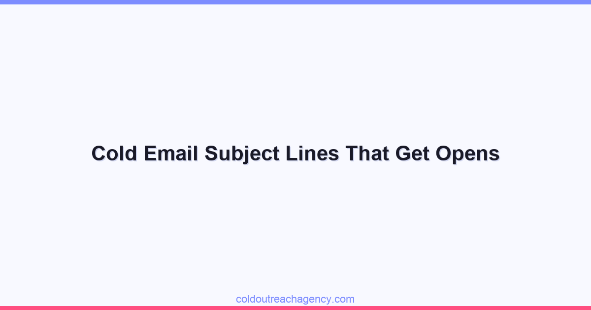Cold Email Subject Lines That Get Opens