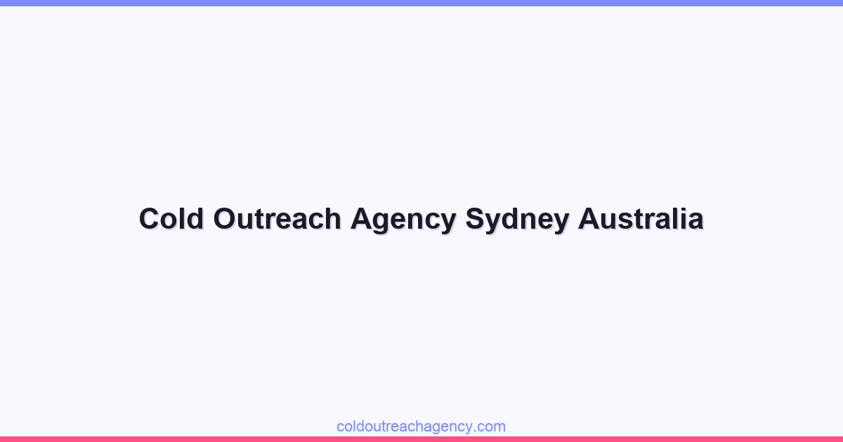 Cold Outreach Agency Sydney Australia