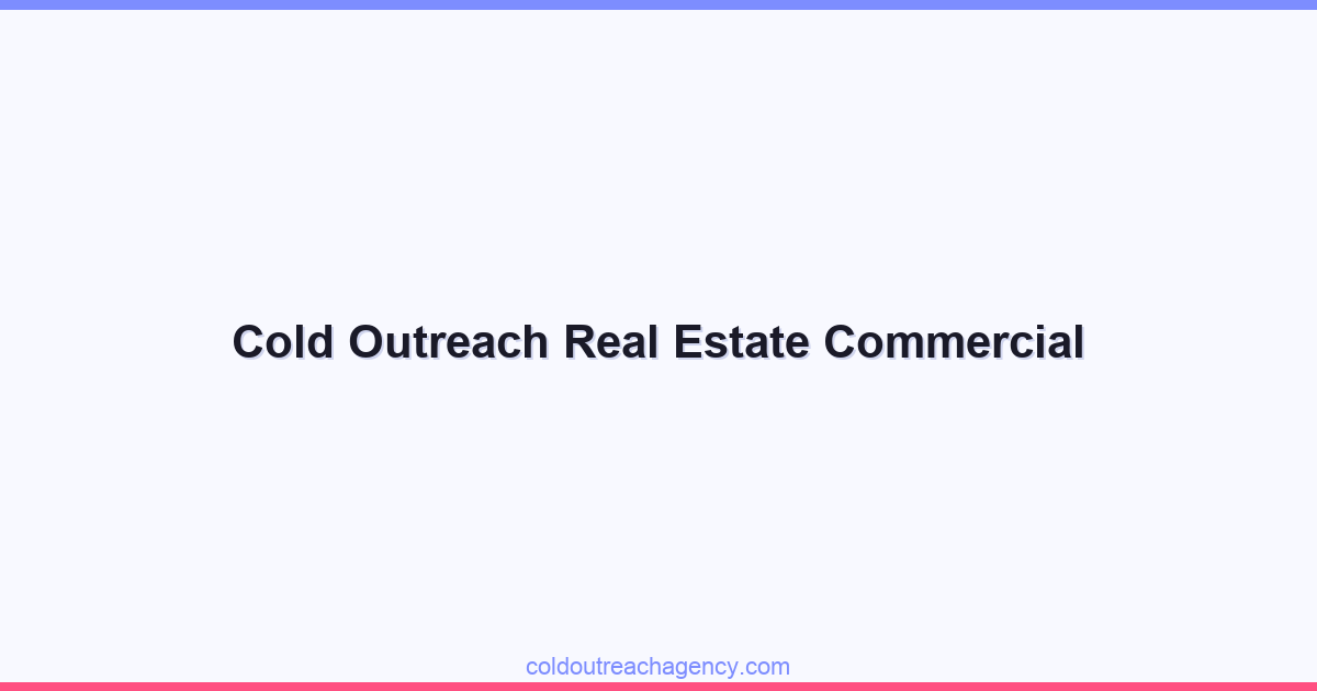 Cold Outreach Real Estate Commercial