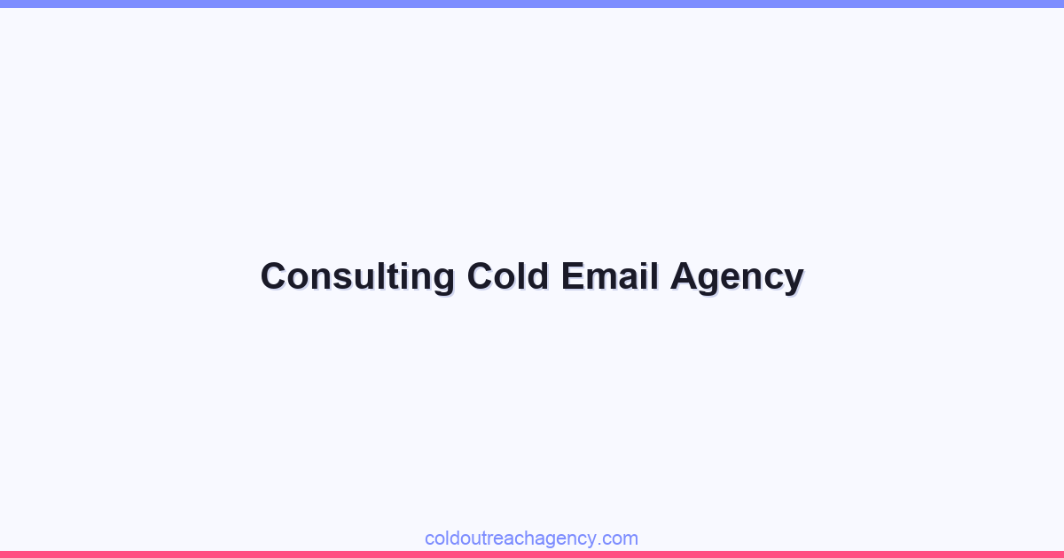 Consulting Cold Email Agency