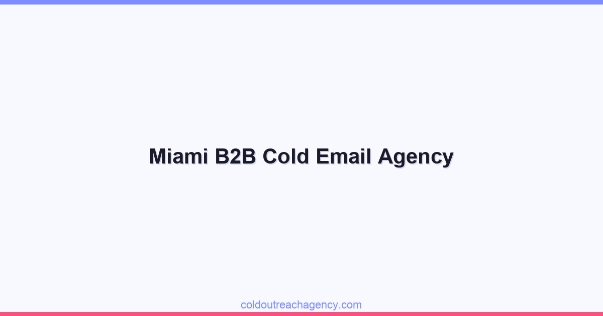 Miami B2B Cold Email Agency