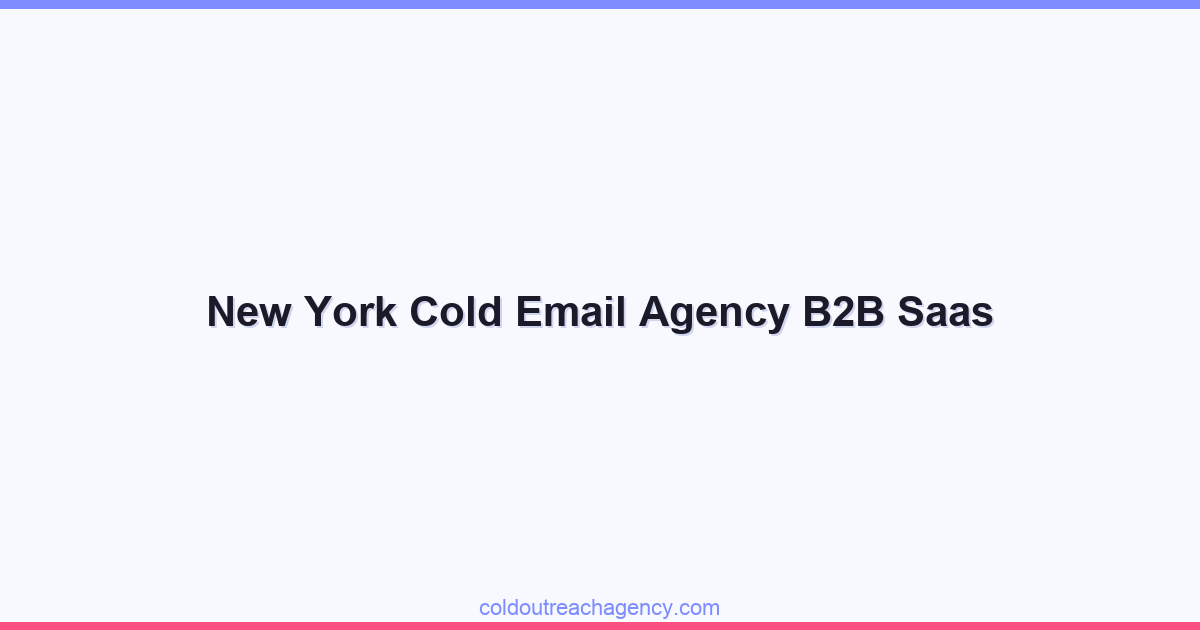 New York Cold Email Agency B2B Saas