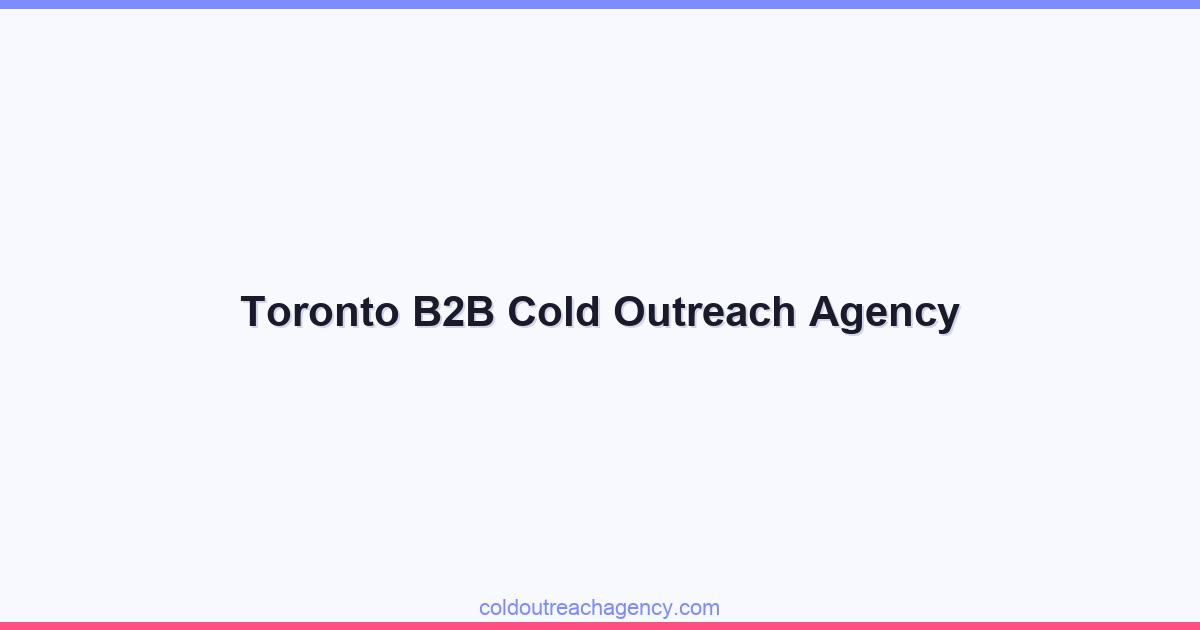 Toronto B2B Cold Outreach Agency